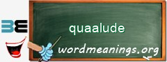 WordMeaning blackboard for quaalude